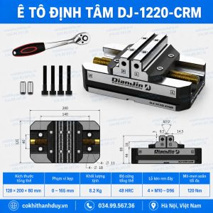 Ê Tô Định Tâm DJ-1220-CRM – Chuyên Gá Phôi Lớn Cho CNC
