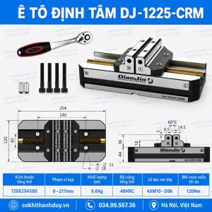 Ê Tô DJ-1225-CRM – Gá Phôi Cỡ Lớn, Siết Khỏe 120Nm