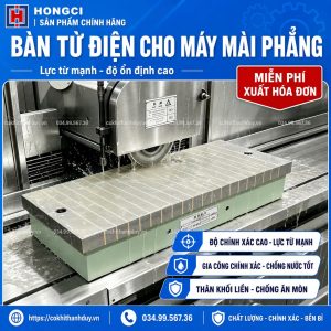 Alternative view of Bàn Từ Điện Mài Phẳng Hongci 300×600 – Mặt Gá Lớn, Giữ Chuẩn Ổn Định