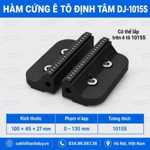 Hàm cứng ê tô định tâm DJ-1015S - Phụ kiện kẹp chuẩn cho ê tô 1015S