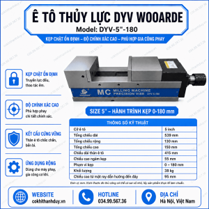 Ê Tô Thủy Lực DYV WOOARDE 5 Inch – Hành Trình 180mm, Gá Phôi Lớn Ổn Định