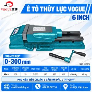 Ê Tô Thủy Lực VOGUE 6 Inch – Hành Trình 300mm, Lực Kẹp 4.500kg