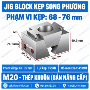 Jig Block Kẹp Song Phương M20 – Phạm Vi Kẹp 68–76mm
