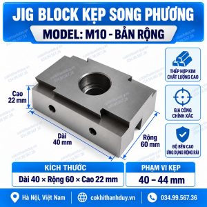 Jig Block Kẹp Song Phương M10 Bản Rộng – Phạm Vi Kẹp 40–44mm