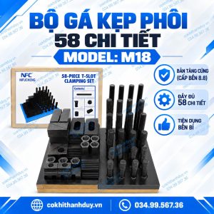 Bộ Gá Kẹp Phôi 58 Chi Tiết M18 – Chuẩn Hóa Setup, Rút Ngắn Thời Gian Gá