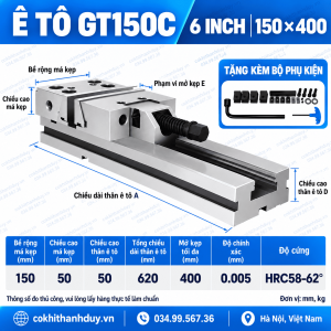 Ê Tô Chính Xác GT150C 6 Inch – Mở 400mm, Má 150mm, Độ Chính Xác 0.005mm