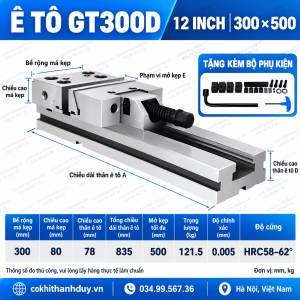 Ê Tô Chính Xác GT300D 12 Inch – Má 300mm, Mở 500mm, Chuyên Gá Block Dài & Plate Khổ Lớn