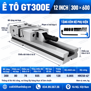 Ê Tô Chính Xác GT300E 12 Inch – Má 300mm, Mở 600mm, Chuyên Gá Block Dài & Plate Cỡ Lớn